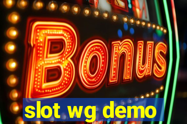 slot wg demo